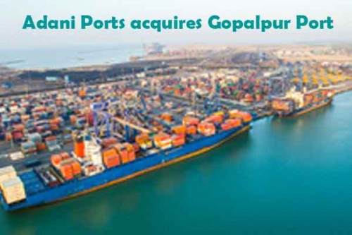 Adani Ports acquires Gopalpur Port